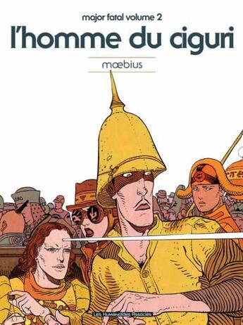 Couverture du livre « Major fatal t.2 ; l'homme du Ciguri (édition 2012) » de Moebius aux éditions Humanoides Associes