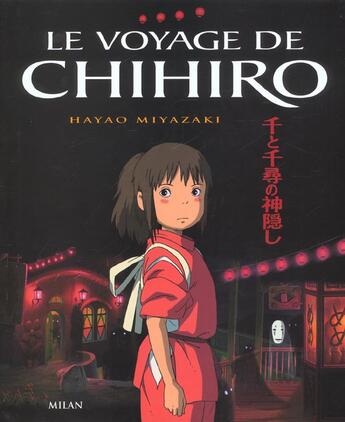 Couverture du livre « Voyage de chihiro (le) » de Miyazaki-H aux éditions Milan