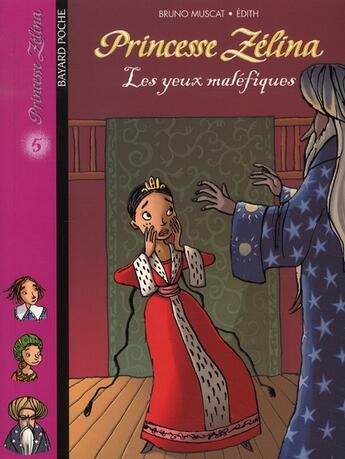 Couverture du livre « Princesse Zelina t.5 ; les yeux maléfiques » de Edith Grattery aux éditions Bayard Jeunesse