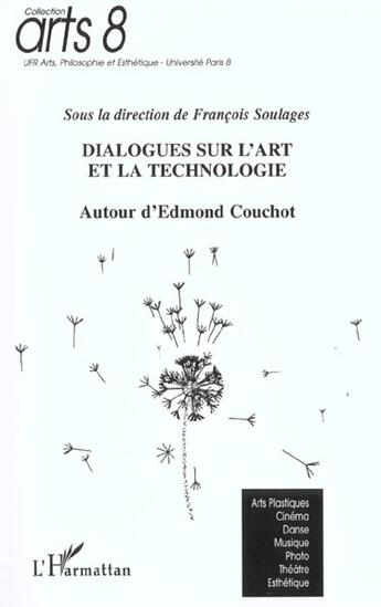 Couverture du livre « Dialogues sur l'art et la technologie autour d'Edmond Couchot » de  aux éditions L'harmattan