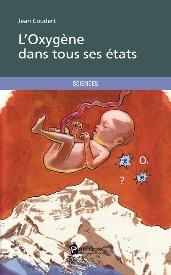 Couverture du livre « L'oxygène dans tous ses états » de Jean Coudert aux éditions Publibook