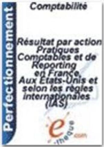 Couverture du livre « Résultat par action ; pratiques comptables et de reporting en France, aux Etats-Unis et selon les règles internationales (IAS) » de Bahram Soltani aux éditions E-theque