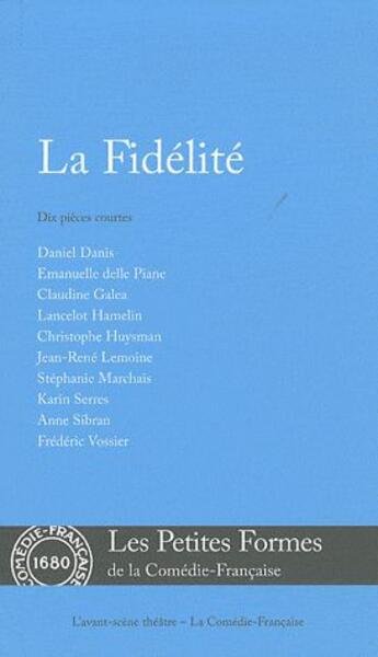 Couverture du livre « La fidélité ; dix pièces courtes » de  aux éditions Avant-scene Theatre