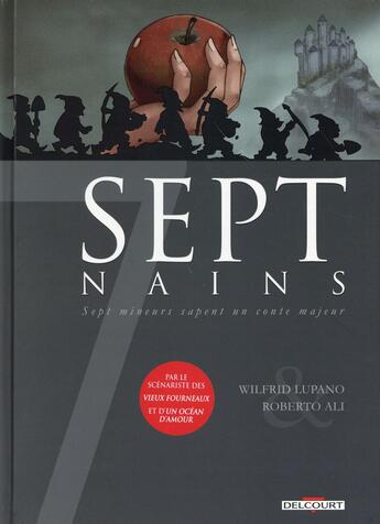 Couverture du livre « Sept nains ; sept mineurs sapent un conte majeur » de Wilfrid Lupano et Roberto Ali aux éditions Delcourt