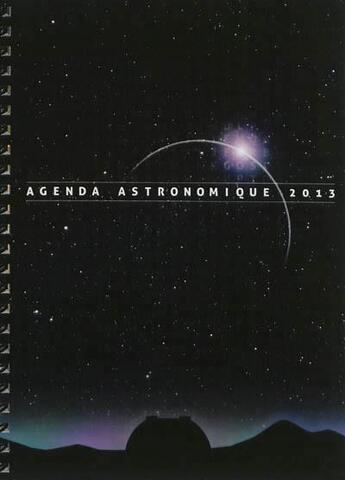 Couverture du livre « Agenda astronomique 2013 » de  aux éditions Edp Sciences