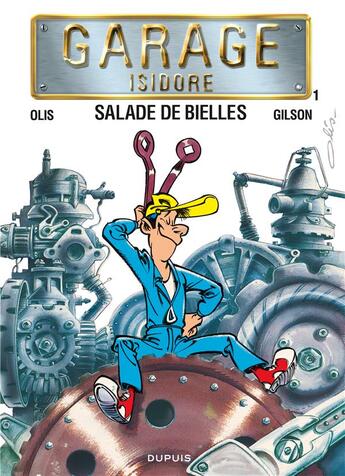 Couverture du livre « Garage isidore Tome 1 ; salades de bielles » de Olis/Gilson aux éditions Dupuis