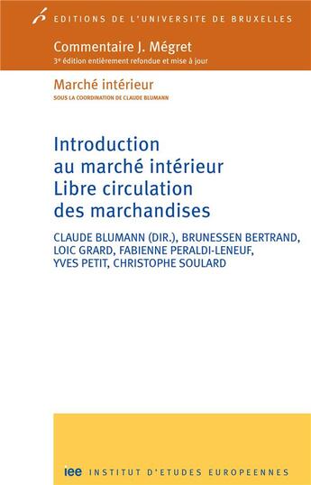 Couverture du livre « Introduction au marche interieur. libre circulation des marchandises » de Blumann &Coll aux éditions Universite De Bruxelles