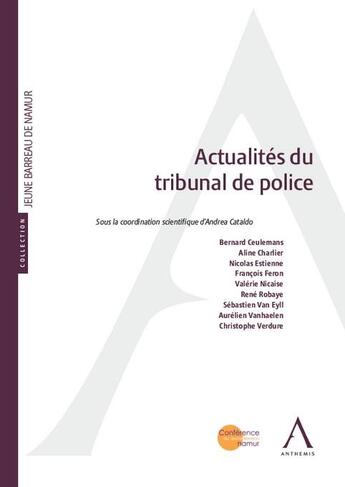 Couverture du livre « Actualités du tribunal de police » de Andrea Cataldo aux éditions Anthemis