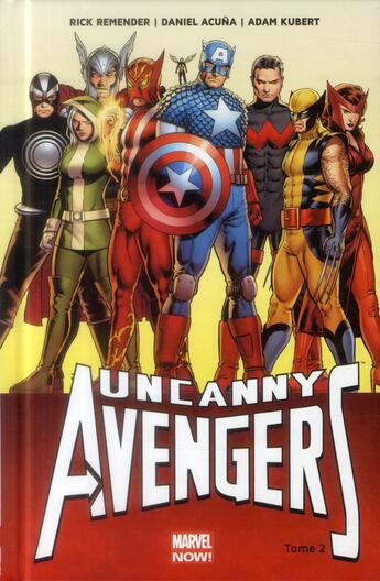 Couverture du livre « Uncanny Avengers t.2 » de Adam Kubert et Rick Remender et Daniel Acuna aux éditions Panini