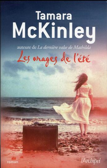 Couverture du livre « Les orages de l'été » de Tamara Mckinley aux éditions Archipel