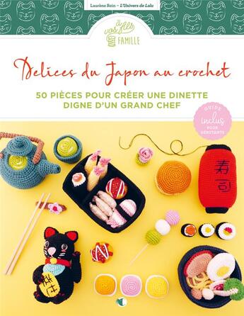 Couverture du livre « Délices du Japon au crochet : 50 pièces pour créer une dînette digne d'un grand chef » de Laurene Rein aux éditions Creapassions.com