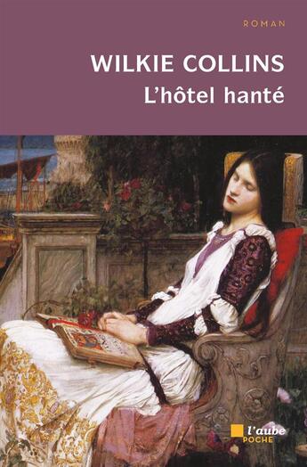 Couverture du livre « L'hôtel hanté » de Wilkie Collins aux éditions Editions De L'aube