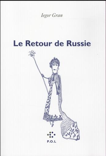 Couverture du livre « Le retour de russie » de Iegor Gran aux éditions P.o.l