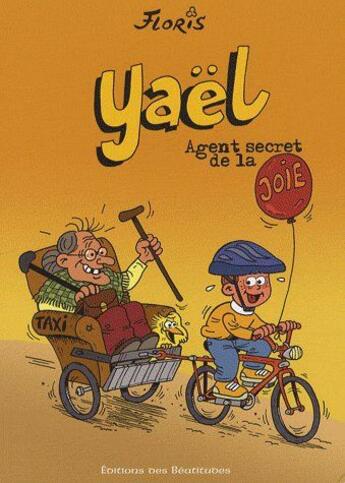 Couverture du livre « Yaël, agent secret de la joie » de Floris aux éditions Des Beatitudes