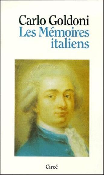 Couverture du livre « Les mémoires italiens » de Goldoni/Carlo aux éditions Circe