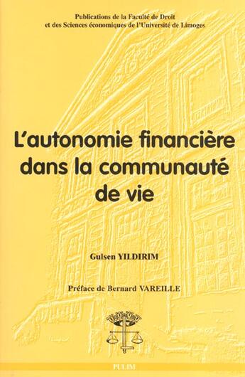 Couverture du livre « L' Autonomie financière dans la communauté de vie » de Gulsen Yildirim aux éditions Pu De Limoges