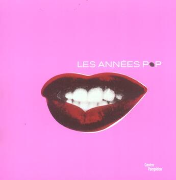 Couverture du livre « Annees pop (catalogue broche) (les) » de Mark Francis aux éditions Centre Pompidou