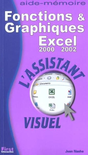 Couverture du livre « Fonctions & Graphiques Excel 2000 2002 » de Nashe Jean aux éditions First Interactive