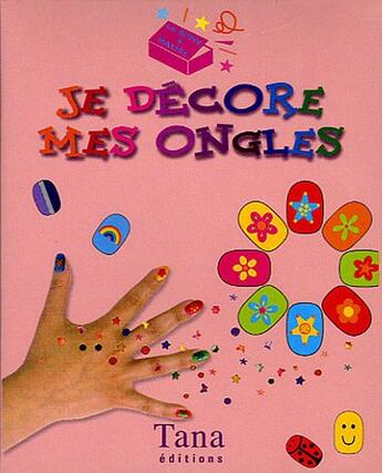 Couverture du livre « Je Decore Mes Ongles » de South Lianne aux éditions Tana