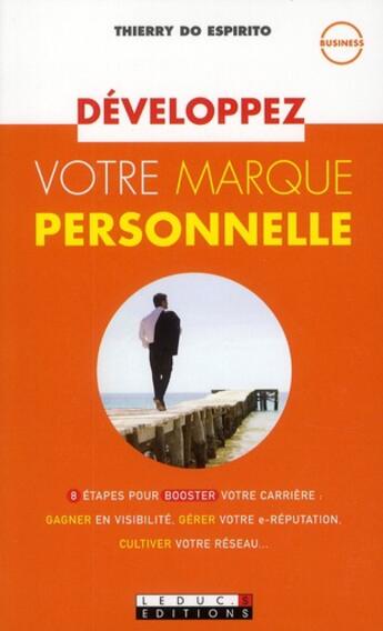 Couverture du livre « Développez votre marque personnelle » de Thierry Do Espirito aux éditions Leduc