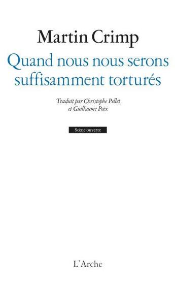 Couverture du livre « Quand nous nous serons suffisamment tortures / messager de l'amour » de Martin Crimp aux éditions L'arche