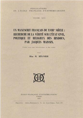 Couverture du livre « Un manuscrit français du XVIII siècle ; recherche de la vérité sur l'état civil, politique et religieux » de Rita H. Regnier aux éditions Ecole Francaise Extreme Orient