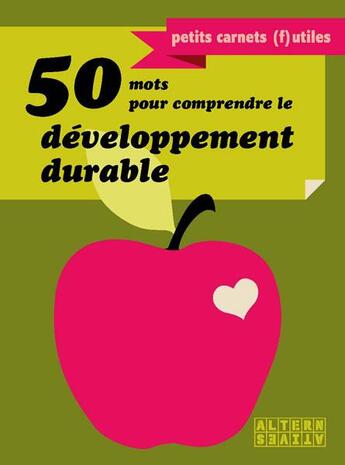 Couverture du livre « 50 mots pour comprendre le développement durable » de Patrice Zana aux éditions Alternatives