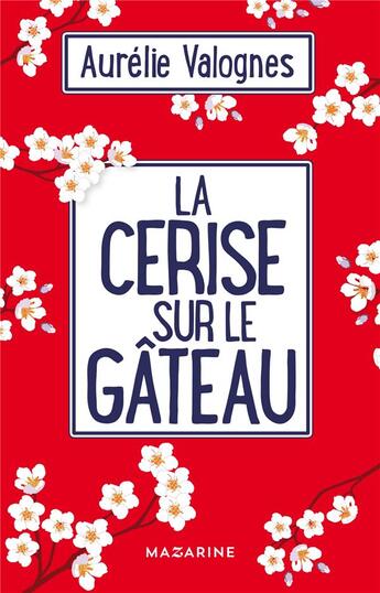 Couverture du livre « La cerise sur le gâteau » de Aurelie Valognes aux éditions Mazarine