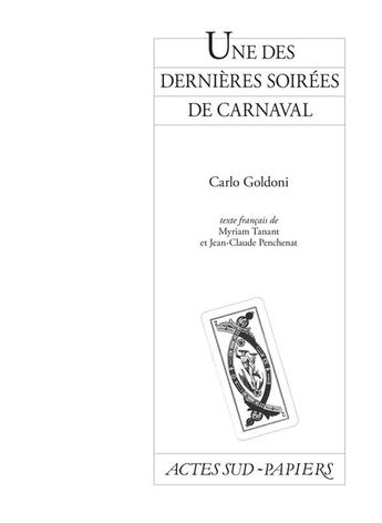 Couverture du livre « Une des dernières soirées de carnaval » de Goldoni/Carlo aux éditions Actes Sud-papiers