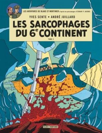 Couverture du livre « Blake et Mortimer Tome 17 : les sarcophages du 6e continent Tome 2 » de Andre Juillard et Yves Sente aux éditions Blake Et Mortimer