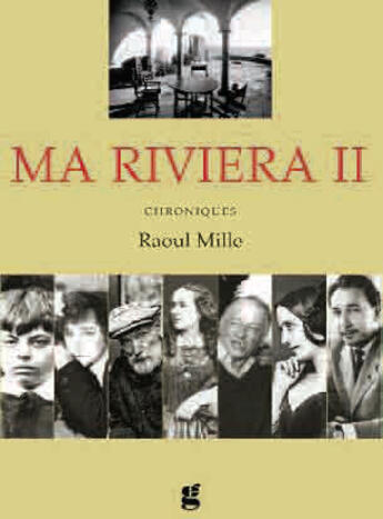 Couverture du livre « Ma riviera t.2 ; chroniques » de Raoul Mille aux éditions Gilletta