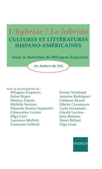 Couverture du livre « L'hybride / lo híbrido ; cultures et littératures hispano-américaines » de Milagros Ezquerro aux éditions Indigo Cote Femmes