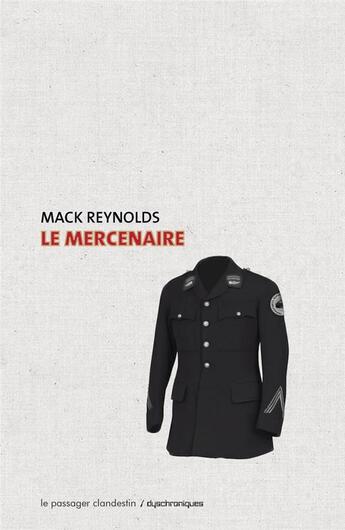 Couverture du livre « Le mercenaire » de Mack Reynolds aux éditions Le Passager Clandestin