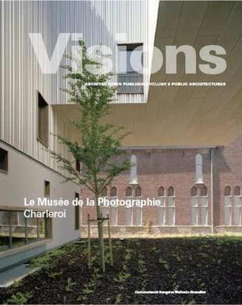 Couverture du livre « Le musee de la photographie a charleroi » de L Escaut Architectes aux éditions Cfwb