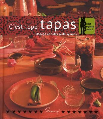 Couverture du livre « C'est topo tapas ; bodega et petits plats sympas » de Fichaux Odouard aux éditions Dormonval