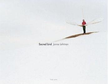 Couverture du livre « Janne lehtinen sacred bird » de Didier Mouchel aux éditions Hatje Cantz