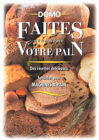 Couverture du livre « Faites vous memes votre pain » de Domo aux éditions Lannoo