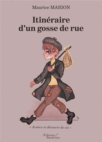 Couverture du livre « Itineraire d'un gosse de rue » de Marion Maurice aux éditions Baudelaire