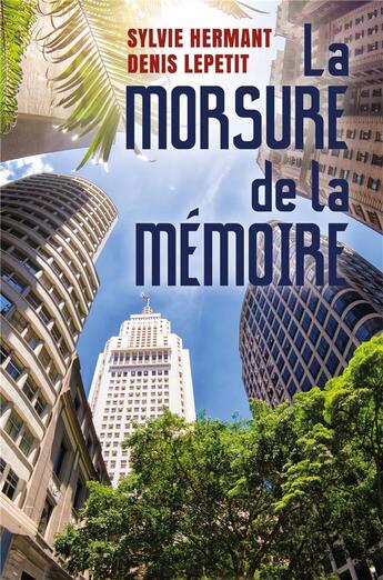 Couverture du livre « La morsure de la memoire » de Hermant Sylvie aux éditions Librinova