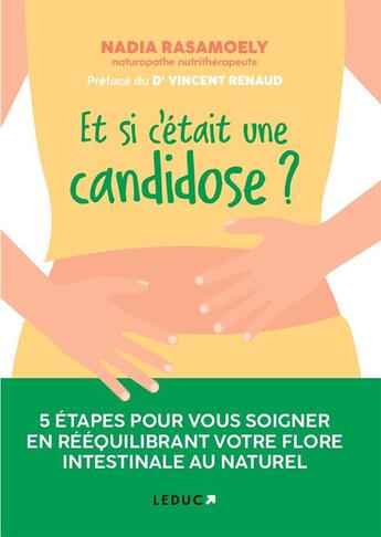 Couverture du livre « Mon programme anti-candidose - 5 etapes pour vous soigner en reequilibrant votre flore intestinale a » de Rasamoely Nadia aux éditions Leduc