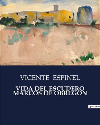 Couverture du livre « Vida del escudero marcos de obregon » de Espinel Vicente aux éditions Culturea