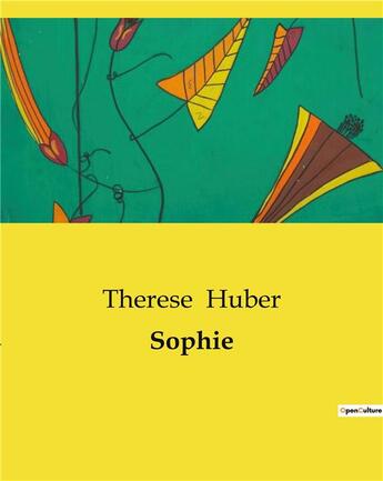 Couverture du livre « Sophie » de Huber Therese aux éditions Culturea