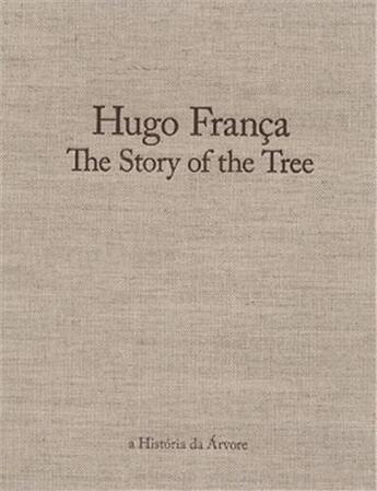 Couverture du livre « Hugo franca: the story of the tree » de Franca Hugo aux éditions Dap Artbook