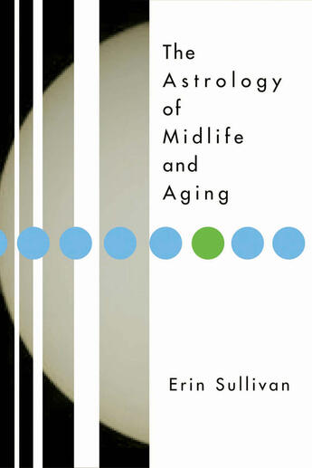 Couverture du livre « Astrology of Midlife and Aging » de Sullivan Erin aux éditions Penguin Group Us