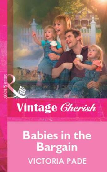 Couverture du livre « Babies in the Bargain (Mills & Boon Vintage Cherish) » de Victoria Pade aux éditions Mills & Boon Series