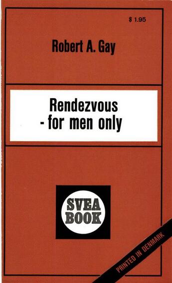 Couverture du livre « Rendezvous For Men Only » de Robert A. Gay aux éditions Epagine