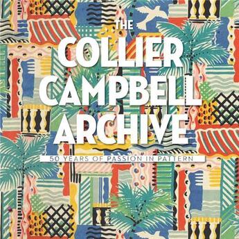 Couverture du livre « The collier campbell archive - 50 years of passion in pattern » de Shackleton aux éditions Ilex