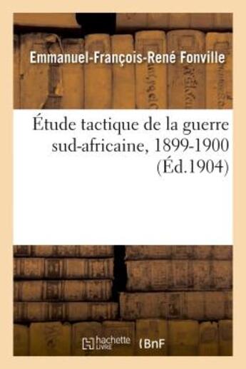 Couverture du livre « Etude tactique de la guerre sud-africaine, 1899-1900 » de Fonville E-F-R. aux éditions Hachette Bnf