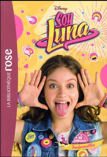 Couverture du livre « Soy Luna t.9 ; inséparables » de Disney aux éditions Hachette Jeunesse