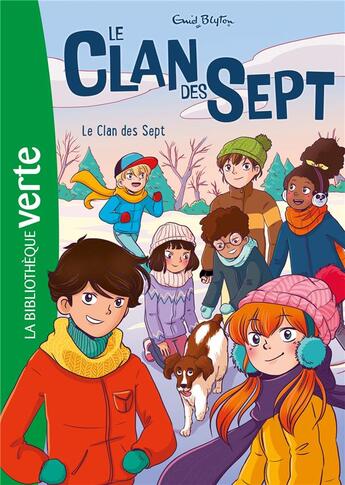 Couverture du livre « Le Clan des Sept Tome 1 : le Clan des Sept » de Enid Blyton et Cyrielle aux éditions Hachette Jeunesse